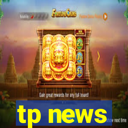 tp news